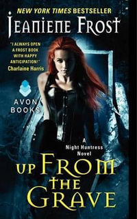 Up from the Grave : A Night Huntress Novel - Jeaniene Frost