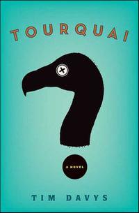 Tourquai : A Novel - Tim Davys