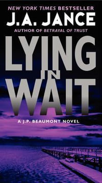 Lying in Wait : A J.P. Beaumont Novel - J. A. Jance