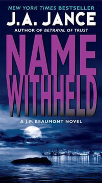 Name Withheld : A J.P. Beaumont Novel - J. A. Jance