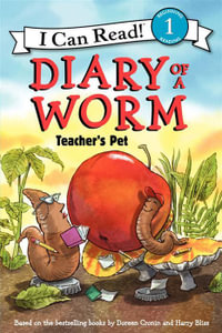 Diary of a Worm : Teacher's Pet - Doreen Cronin