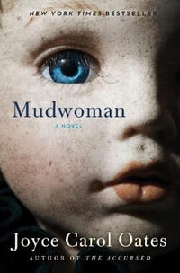 Mudwoman - Professor of Humanities Joyce Carol Oates