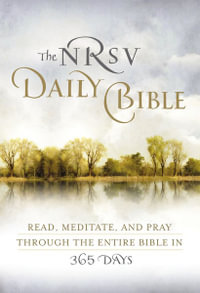 NRSV, The Daily Bible : Read, Meditate, and Pray Through the Entire Bible in 365 Days - Catholic Bible Press