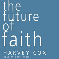 The Future of Faith - Harvey Cox