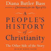 A People's History of Christianity : The Other Side of the Story - Karen Saltus