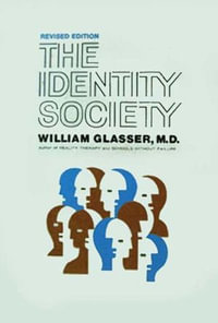 Identity Society - William Glasser M.D.