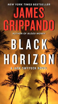 Black Horizon : Jack Swyteck - James Grippando