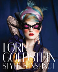 Lori Goldstein : Style Is Instinct - Lori Goldstein