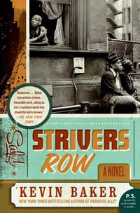 Strivers Row : A Novel - Kevin Baker