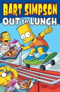 Bart Simpson : Out to Lunch - Matt Groening