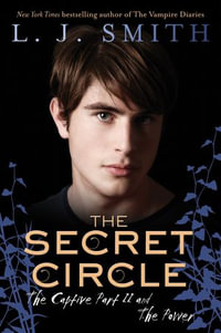 The Captive Part II and The Power : Secret Circle : Book 2 - L. J. Smith