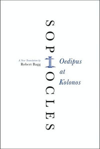 Oedipus at Kolonos : A New Translation - Sophocles