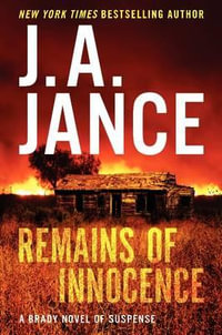 Remains of Innocence : A Brady Novel of Suspense - J. A. Jance