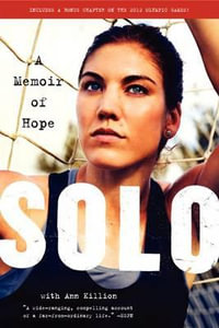 Solo : A Memoir of Hope - Hope Solo