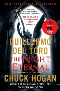 The Night Eternal : Strain Trilogy - Guillermo del Toro