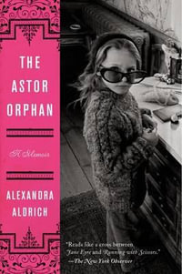 Astor Orphan, The - Alexandra Aldrich