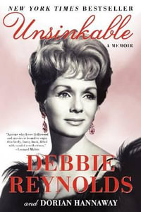 Unsinkable : A Memoir - Debbie Reynolds