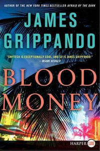 Blood Money : Jack Swyteck - James Grippando