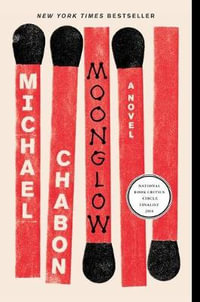 Moonglow - Michael Chabon