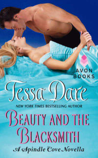 Beauty And The Blacksmith : A Spindle Cove Novella - Tessa Dare