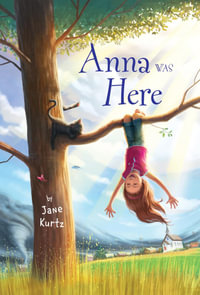 Anna Was Here - Jane Kurtz