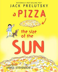 A Pizza the Size of the Sun - Jack Prelutsky