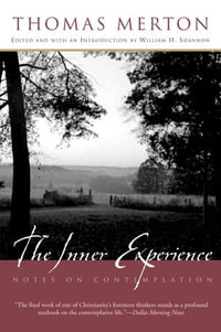 The Inner Experience : Notes on Contemplation - Thomas Merton