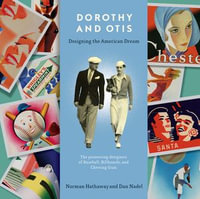 Dorothy and Otis : Designing the American Dream - Norman Hathaway