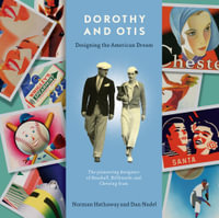 Dorothy and Otis : Designing the American Dream - Norman Hathaway