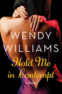 Hold Me in Contempt : A Romance - Wendy Williams