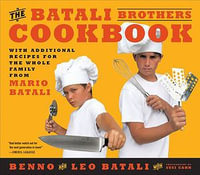 The Batali Brothers Cookbook - Leo Batali