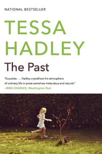 Past, The - Tessa Hadley