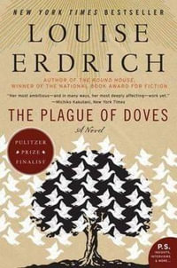 Plague of Doves : Harper Perennial Deluxe Editions - Louise Erdrich