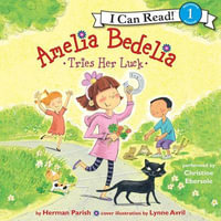 Amelia Bedelia Tries Her Luck - Herman Parish