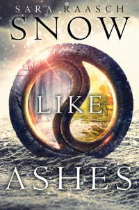 Snow Like Ashes : Snow Like Ashes : Book 1 - Sara Raasch