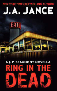 Ring In The Dead : A J.P. Beaumont Novella - J. A. Jance