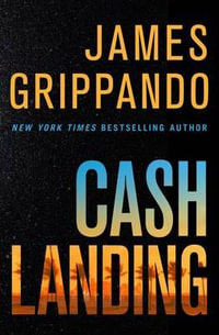 Cash Landing : Jack Swyteck Novel - James Grippando