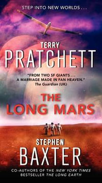 The Long Mars : Long Earth Series : Book 3 - Terry Pratchett