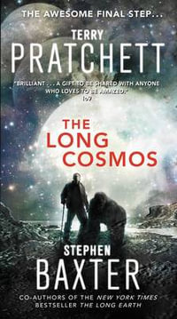 The Long Cosmos : Long Earth - Terry Pratchett