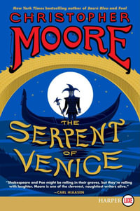 The Serpent of Venice [Large Print] - Christopher Moore