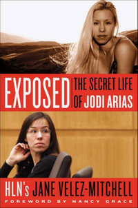 Exposed : The Secret Life of Jodi Arias (Large Print) - Jane Velez-Mitchell