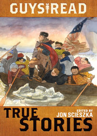 Guys Read : True Stories - Jon Scieszka