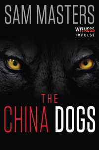 The China Dogs - Sam Masters