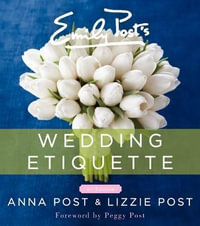 Emily Post's Wedding Etiquette, 6e - Anna Post