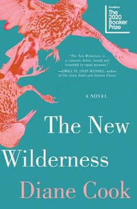 The New Wilderness - Diane Cook