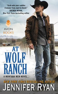 At Wolf Ranch : A Montana Men Novel - Jennifer Ryan