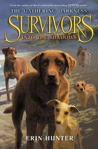 Survivors : The Gathering Darkness #3: Into the Shadows - Erin Hunter