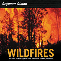 Wildfires : Revised Edition - Seymour Simon