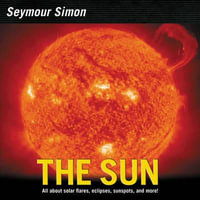 The Sun [Revised Edition] : Revised Edition - Seymour Simon