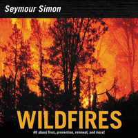 Wildfires : Revised Edition - Seymour Simon